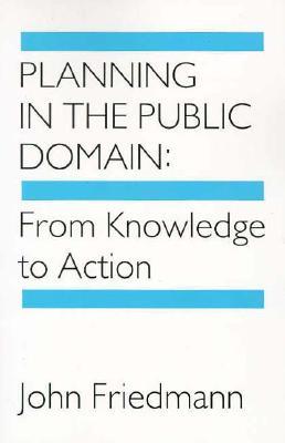 Planning in the Public Domain - John Friedmann